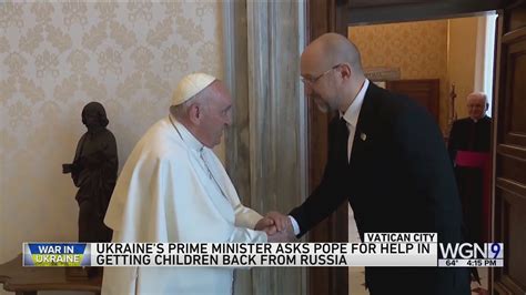 Ukraine ask pope’s help in getting children back from Russia